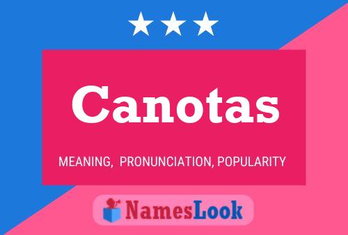 Canotas 名字海报