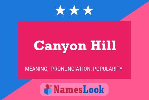 Canyon Hill 名字海报