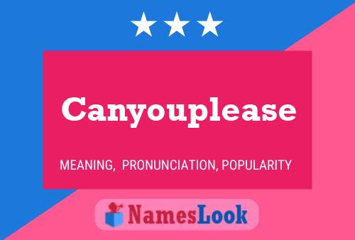 Canyouplease 名字海报