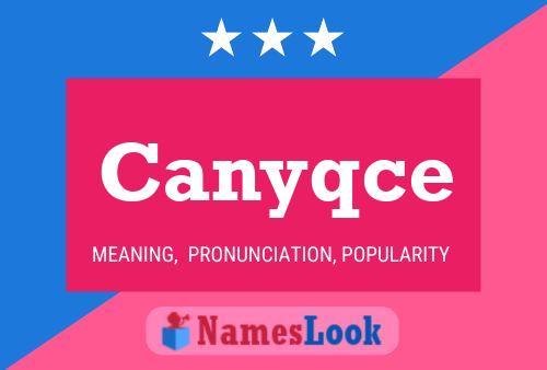 Canyqce 名字海报