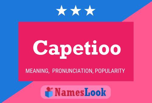 Capetioo 名字海报