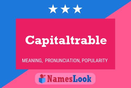 Capitaltrable 名字海报