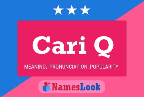 Cari Q 名字海报