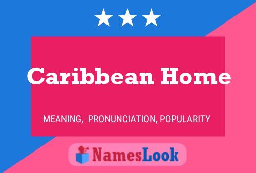 Caribbean Home 名字海报