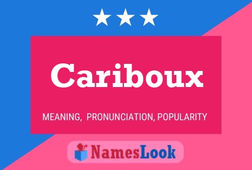 Cariboux 名字海报