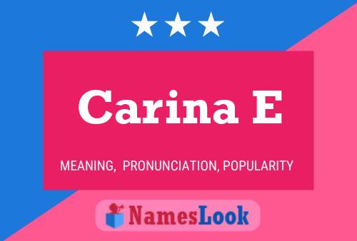 Carina E 名字海报