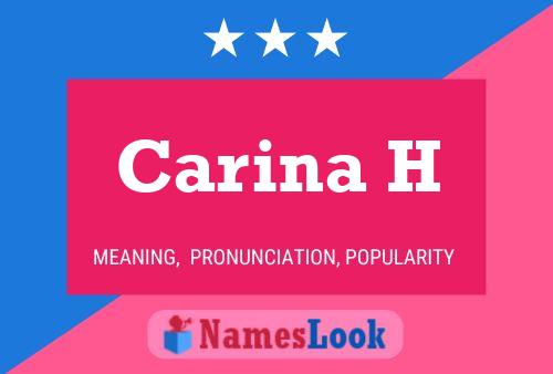 Carina H 名字海报