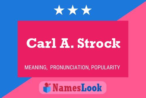 Carl A. Strock 名字海报