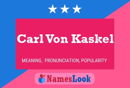 Carl Von Kaskel 名字海报