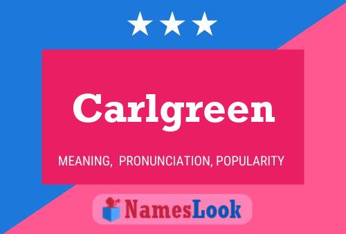 Carlgreen 名字海报