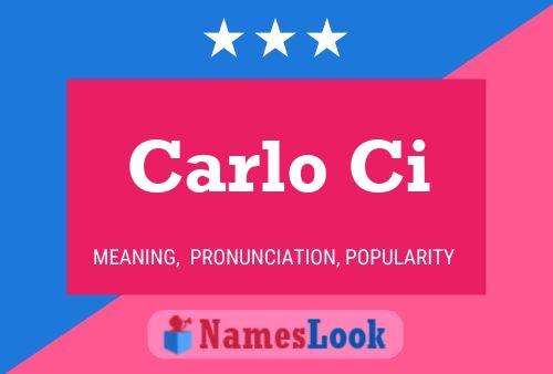 Carlo Ci 名字海报