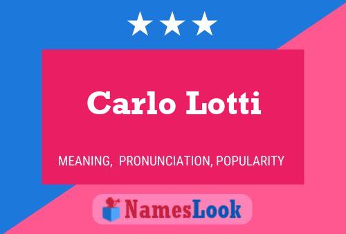 Carlo Lotti 名字海报