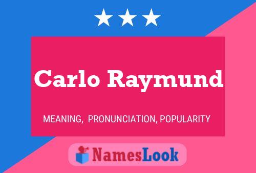 Carlo Raymund 名字海报