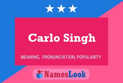 Carlo Singh 名字海报