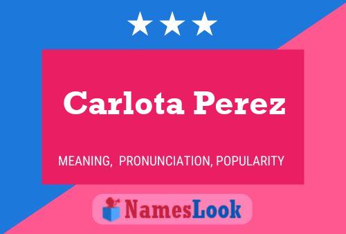 Carlota Perez 名字海报