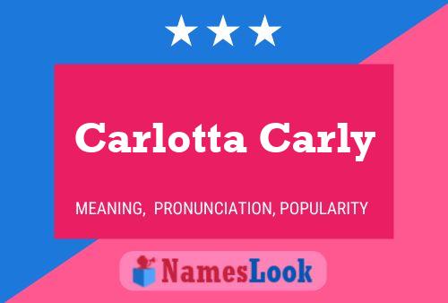 Carlotta Carly 名字海报