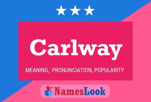 Carlway 名字海报