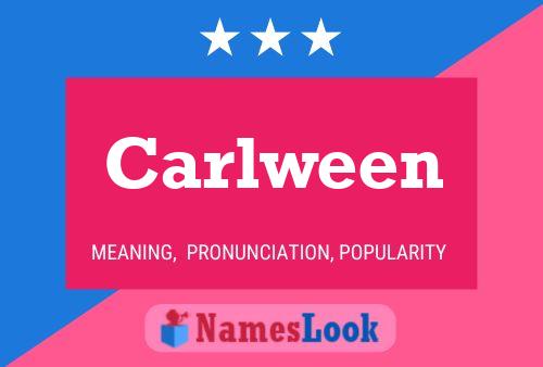 Carlween 名字海报