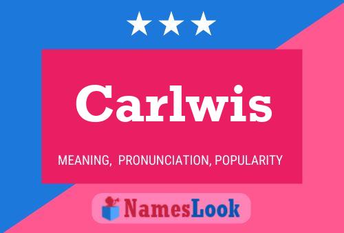 Carlwis 名字海报