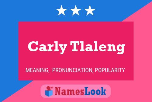 Carly Tlaleng 名字海报