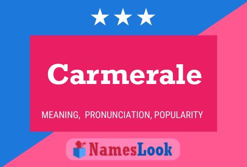 Carmerale 名字海报