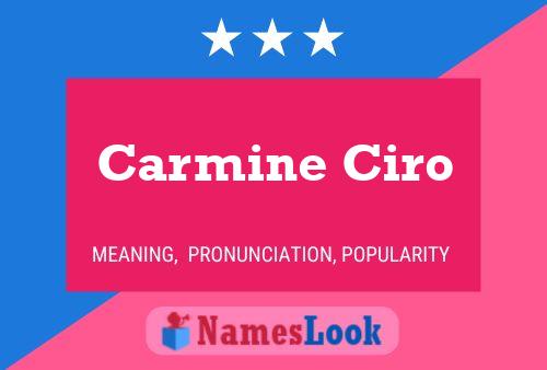 Carmine Ciro 名字海报