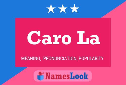 Caro La 名字海报