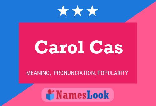 Carol Cas 名字海报