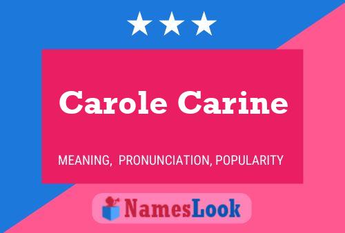 Carole Carine 名字海报