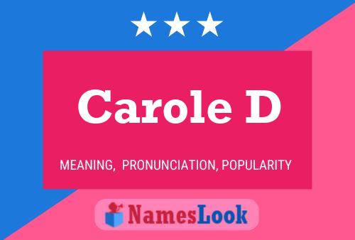 Carole D 名字海报