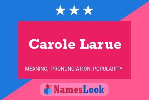 Carole Larue 名字海报