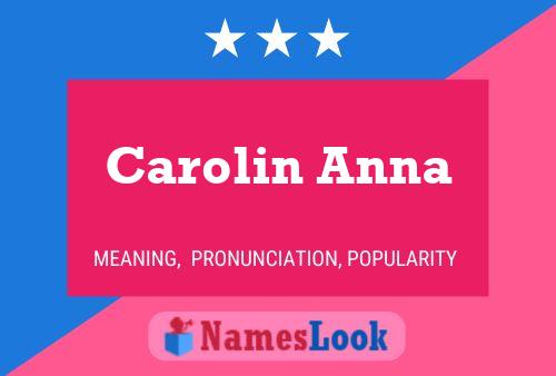 Carolin Anna 名字海报