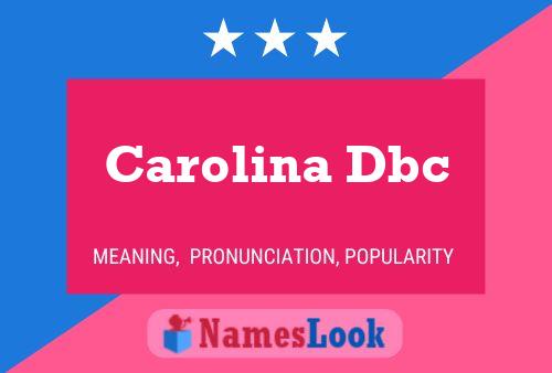 Carolina Dbc 名字海报