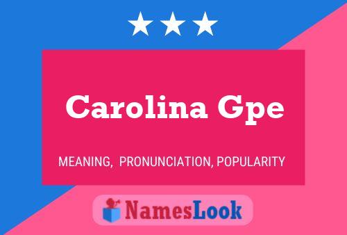 Carolina Gpe 名字海报