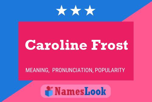 Caroline Frost 名字海报