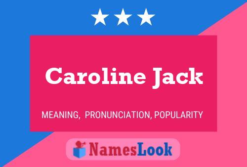 Caroline Jack 名字海报