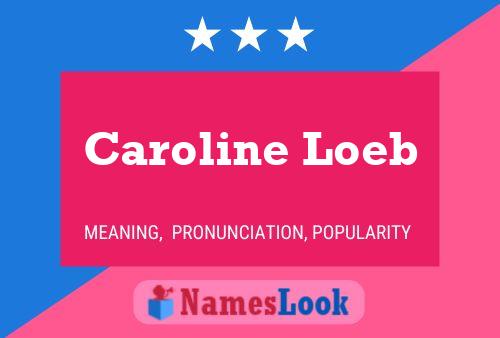 Caroline Loeb 名字海报