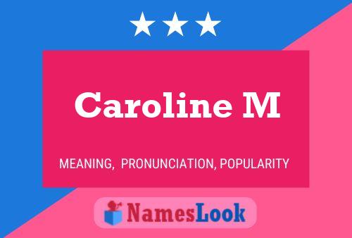 Caroline M 名字海报