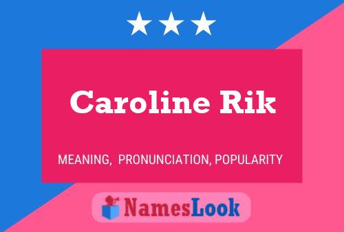 Caroline Rik 名字海报