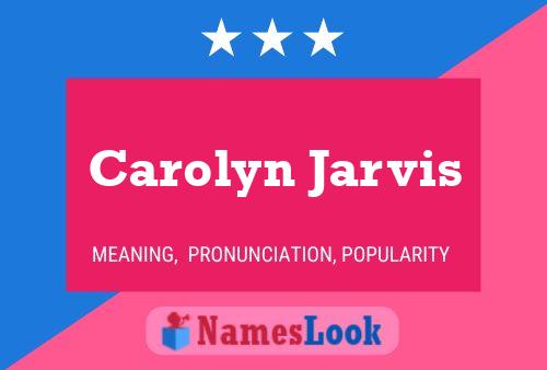 Carolyn Jarvis 名字海报