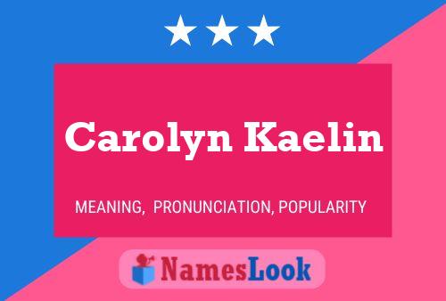 Carolyn Kaelin 名字海报