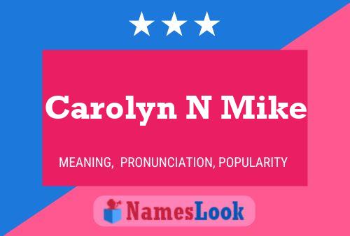 Carolyn N Mike 名字海报