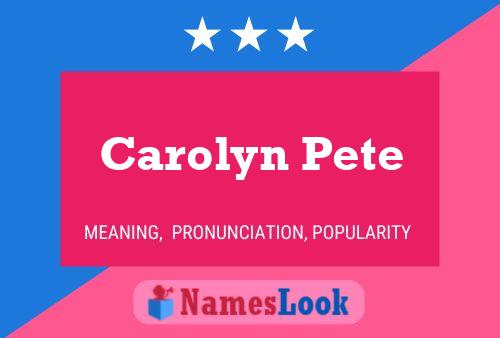 Carolyn Pete 名字海报