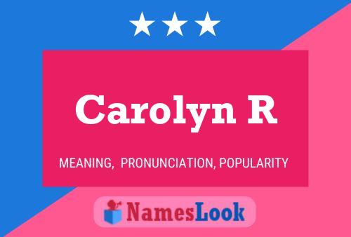 Carolyn R 名字海报