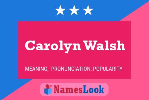 Carolyn Walsh 名字海报