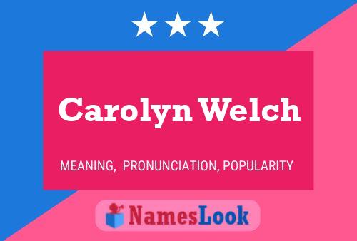 Carolyn Welch 名字海报