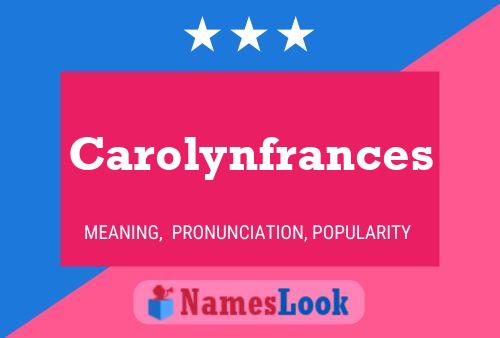 Carolynfrances 名字海报