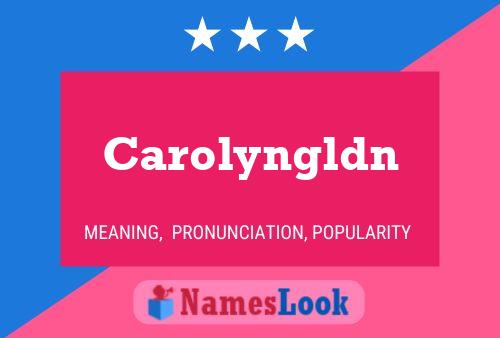 Carolyngldn 名字海报