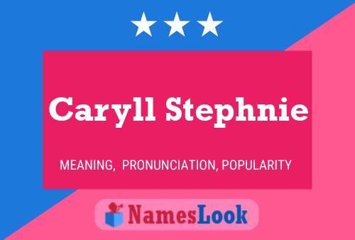 Caryll Stephnie 名字海报