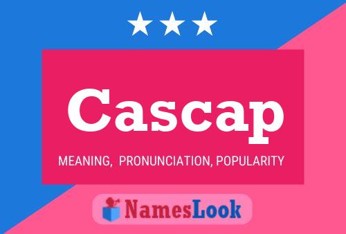 Cascap 名字海报